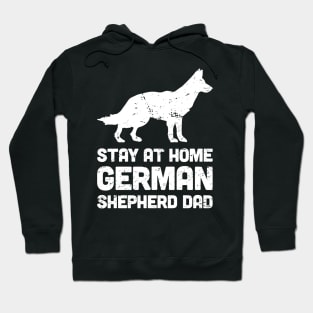 German Shepherd - Funny Stay At Home Dog Dad Hoodie